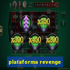 plataforma revenge